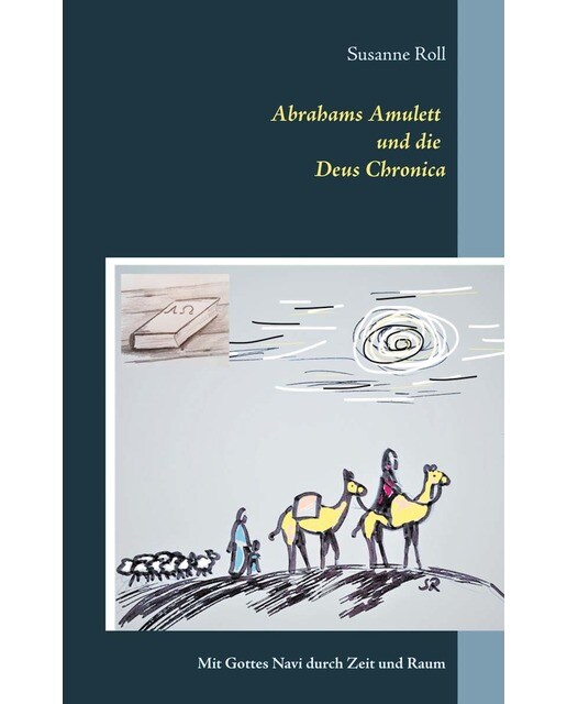 Abrahams Amulett und die Deus Chronica 1