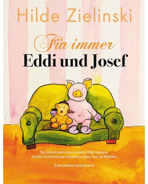 Für immer eddi und josef: Aus dem leben der kleinen mechaniker in der glücksschaltzentrale über uns im himmel. Eine wahre geschichte. (Tapa dura 1