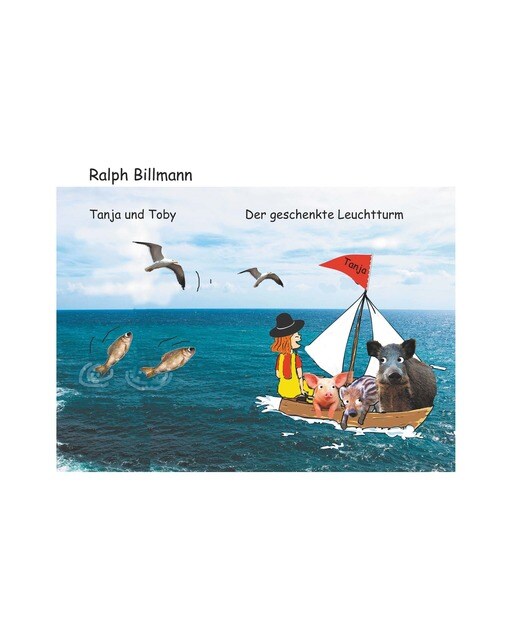 Tanja und Toby Der geschenkte Leuchtturm 1