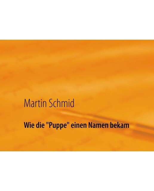 Wie die "Puppe" einen Namen bekam 1