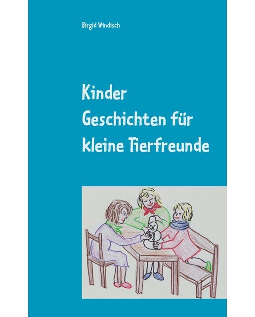 Kinder Geschichten für kleine Tierfreunde 1