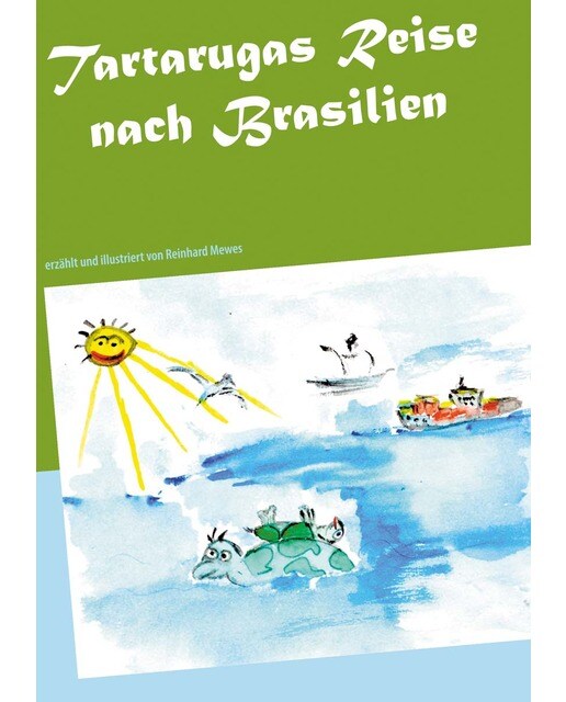 Tartarugas Reise nach Brasilien 1
