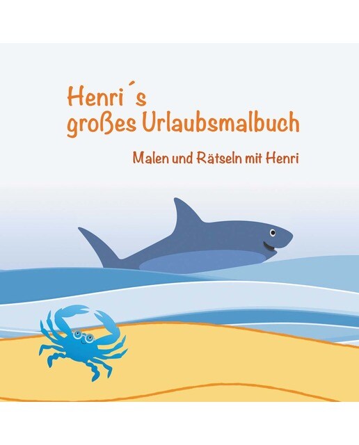 Henri´s großes Urlaubsmalbuch 1