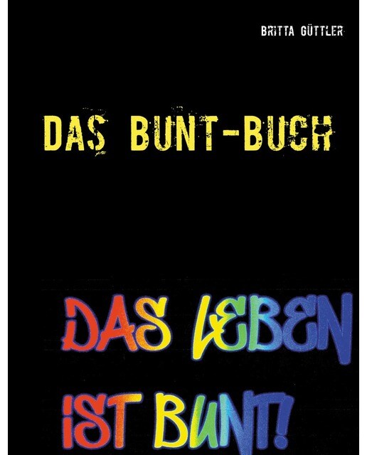 Das Bunt-Buch: Ein Projektbuch (Capa mole) 1