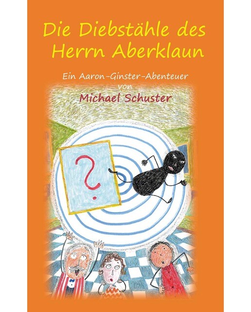 Die Diebstähle des Herrn Aberklaun: Ein Aaron-Ginster-Abenteuer (Capa mole) 1