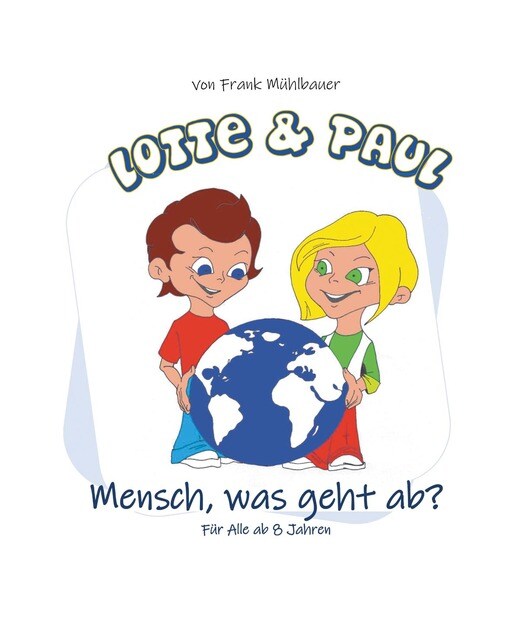 Lotte & Paul - Mensch, was geht ab? 1