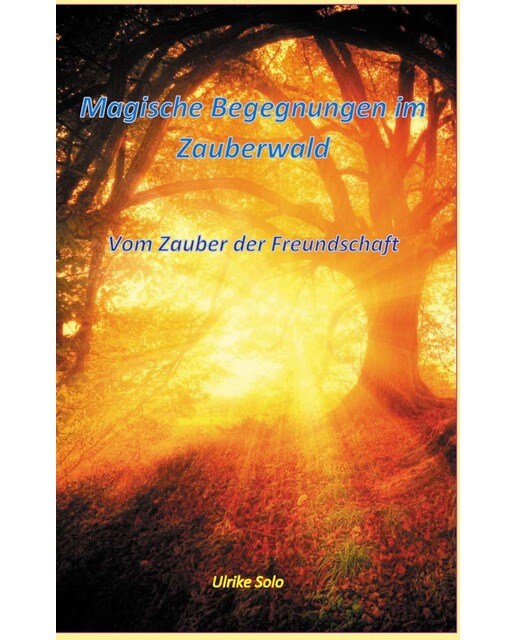 Magische Begegnungen im Zauberwald 1