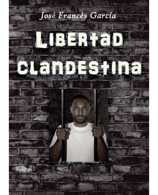 Imagen 0 de Libertad clandestina (Tapa blanda)