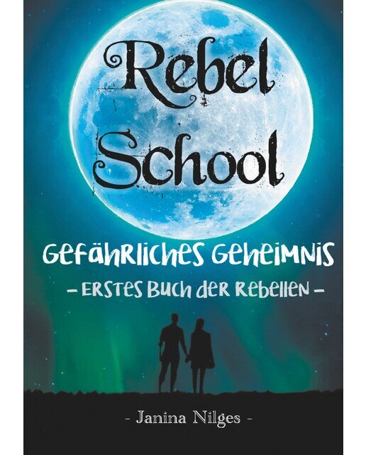 Rebel School: Gefährliches Geheimnis - Erstes Buch der Rebellen (Capa mole) 1