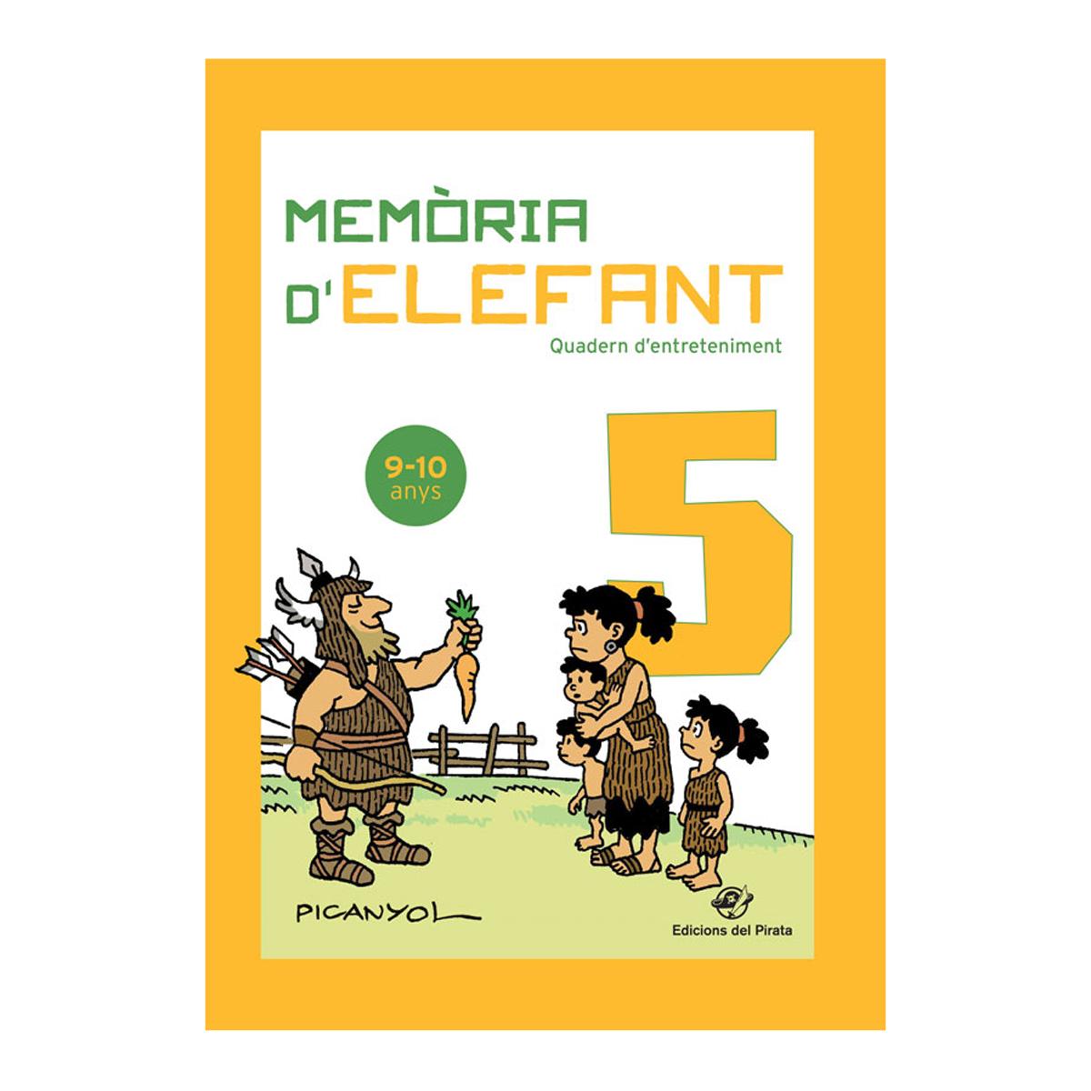 Memòria d'elefant 5: Quadern d'activitats per a nens de 9 a 10 anys: cinquè de primària: Quadern d'entreteniment (Capa mole) 1