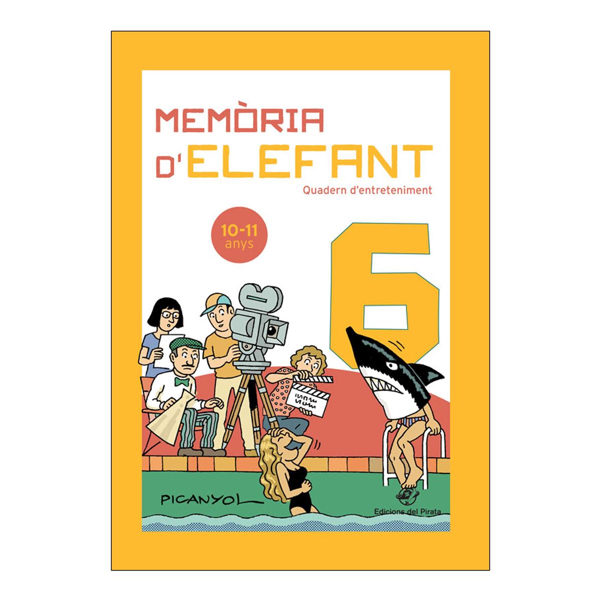 Memòria d'elefant 6: Quaderns d'estiu per a nens de 10 a 11 anys: sisè de primària: Quadern d'entreteniment (Capa mole) 1