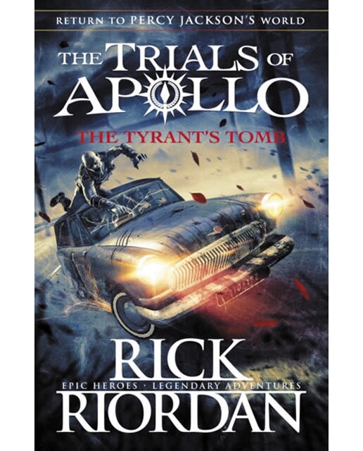 The tyrant s tomb (the trials of apollobk 4) 1