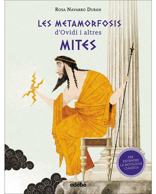 LES METAMORFOSIS D'OVIDI I ALTRES MITES (PER ENTENDRE LA MITOLOGIA CLÀSSICA) (Capa mole) 1