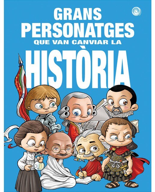 Grans personatges que van canviar la historia(Tapa dura) 1