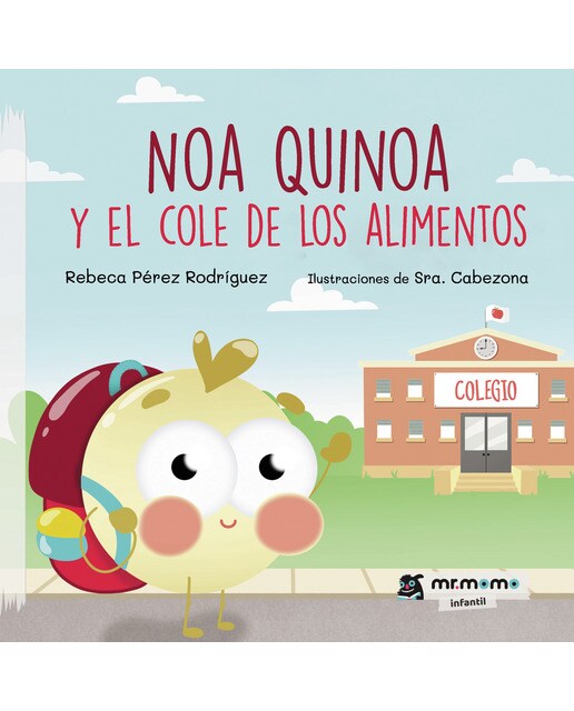 Noa Quinoa y el cole de los alimentos (Capa mole) 1