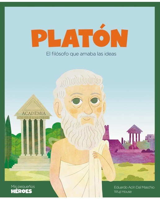 Platón: El filósofo que amaba las ideas | Cuentos para niños y niñas para conocer a los grandes personajes de la historia y los valores q (Capa dura) 1