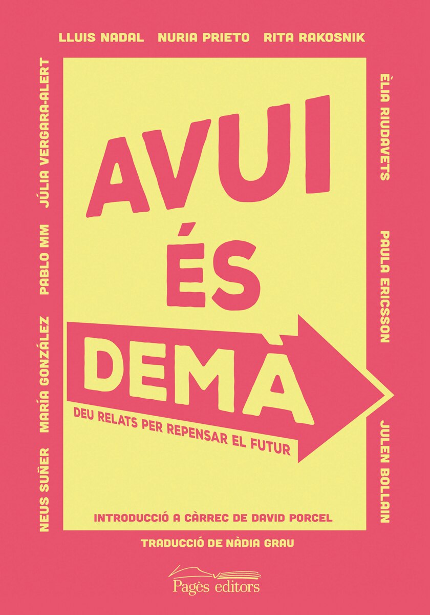Avui és demà: 10 relats per repensar el futur (Capa mole com abas) 1