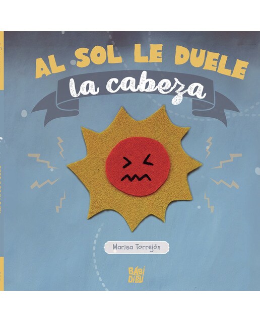 Imagen 0 de Al sol le duele la cabeza (Tapa dura)