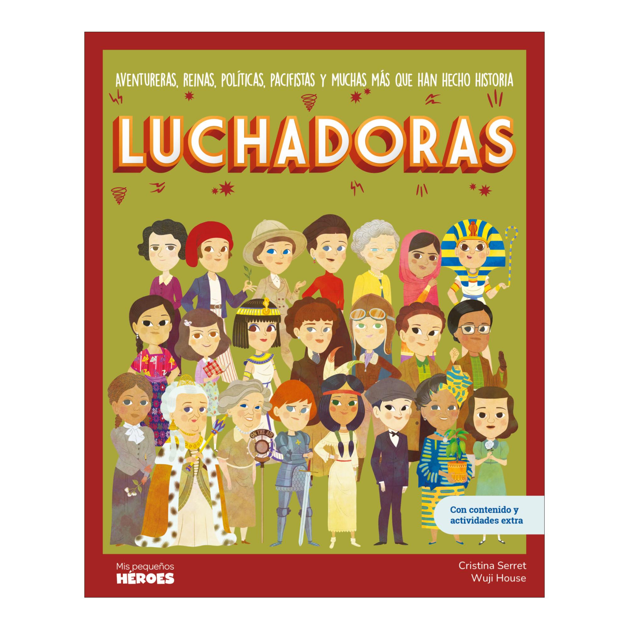 Imagem 0 de Luchadoras: Aventureras, reinas, políticas, pacifistas y muchas más que han hecho historia | Mis Pequeños Héroes: libros infantiles para  (Capa dura)