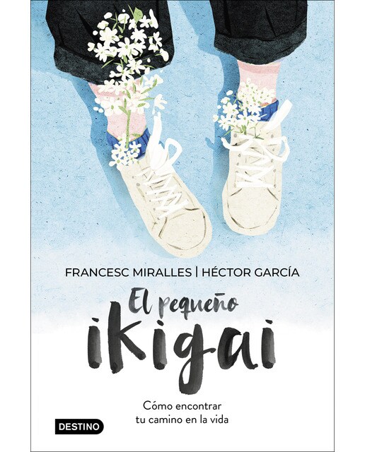 Imagen 0 de El pequeño ikigai: Cómo encontrar tu camino en la vida (Tapa dura)