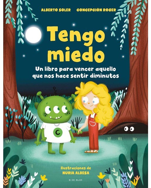 Imagen 0 de Tengo miedo: Un cuento para vencer aquello que nos hace sentir diminutos (Tapa dura)