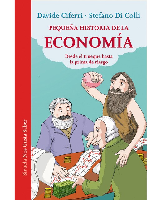 Pequeña historia de la economía: Desde el trueque hasta la prima de riesgo(Tapa blanda) 1