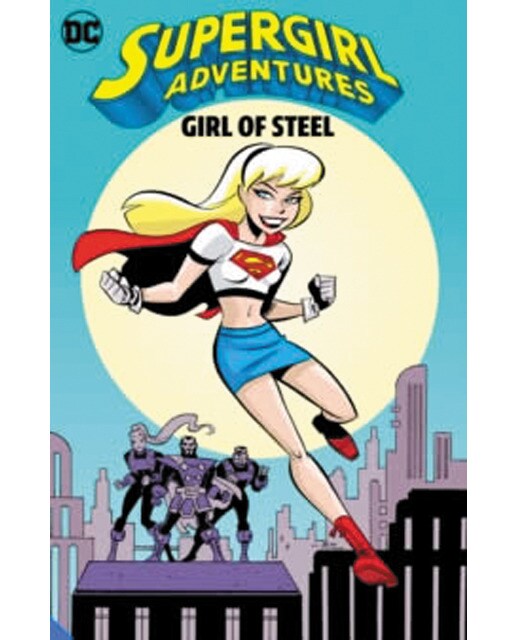 Supergirl adventures: girl of steel
