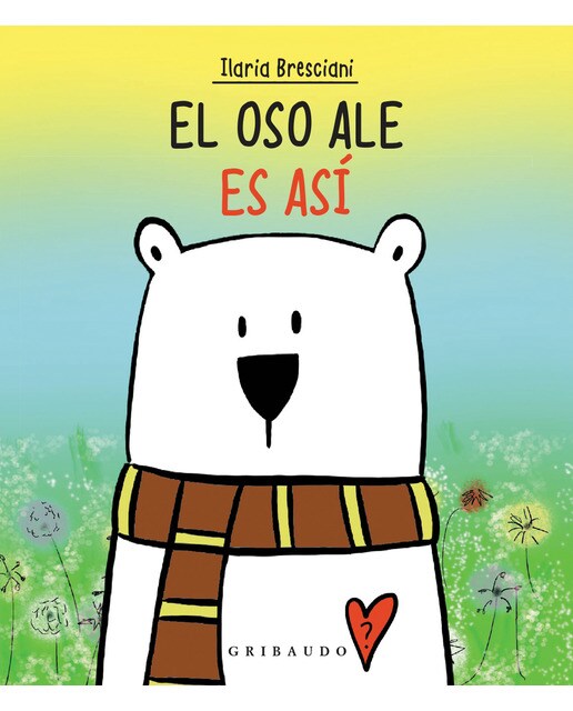 Imagen 0 de El oso Ale es así  (Tapa dura)