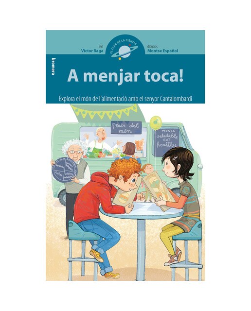 A menjar toca!: Explora el món de l'alimentació amb el senyor Cantalombardi (Capa mole) 1