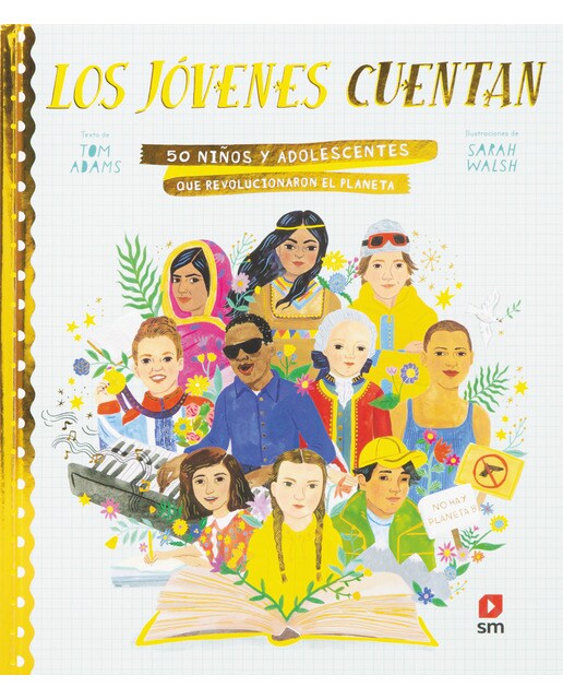 Los jóvenes cuentan: 50 niños y adolescentes que revolucionaron el planeta (Capa dura) 1