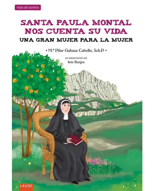 Santa Paula Montal nos cuenta su vida : Una gran mujer para la mujer (Capa mole) 1