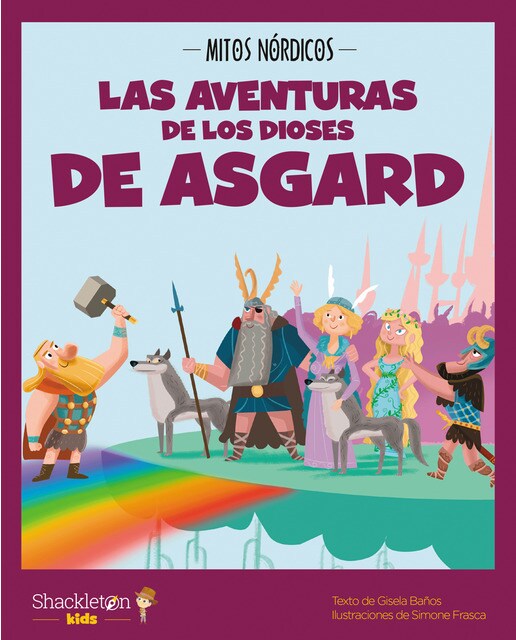 Imagem 0 de Las aventuras de los dioses de Asgard: Las mejores historias de la mitología nórdica y vikinga, convertidas en preciosos cuentos para niñ (Capa dura)