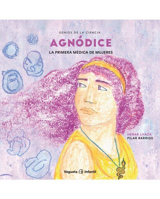 Agnódice. La primera médica de mujeres: La primera médica de mujeres (Capa dura) 1