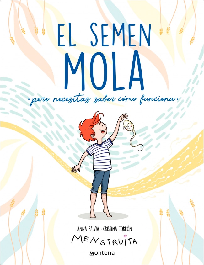 Imagen 0 de El semen mola: Pero necesitas saber cómo funciona  (Tapa blanda)