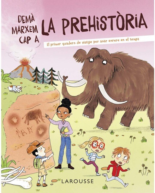 Demà marxem cap a la prehistòria(Tapa dura) 1