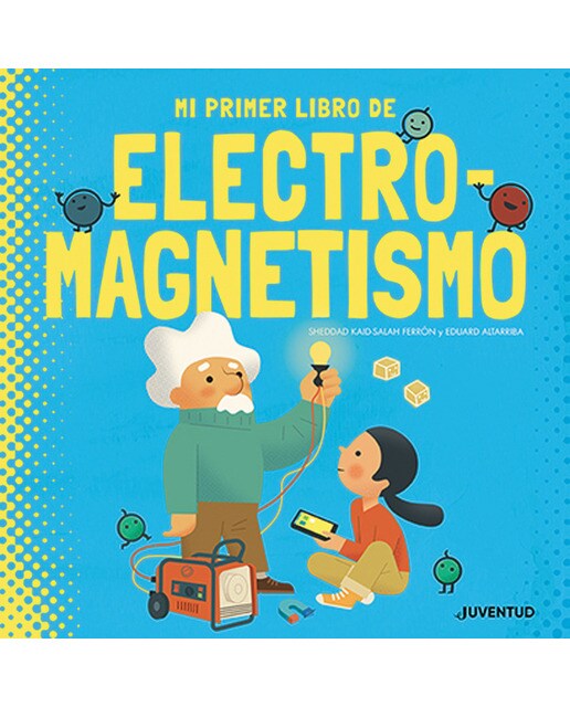Mi primer libro de electromagnetismo(Tapa dura) 1