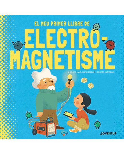El meu primer llibre d'electromagnetisme(Tapa dura) 1