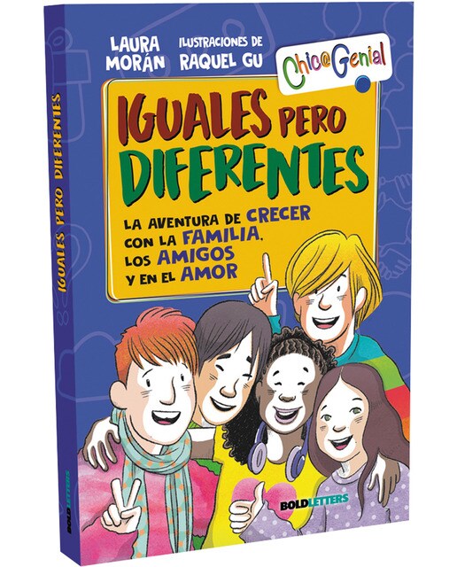 Iguales pero diferentes: La aventura de crecer con la familia, los amigos y en el amor(Tapa dura) 1