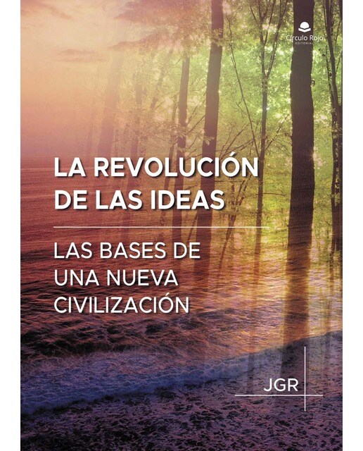 La revolución de las ideas: Las bases de una nueva civilización(Tapa blanda) 1