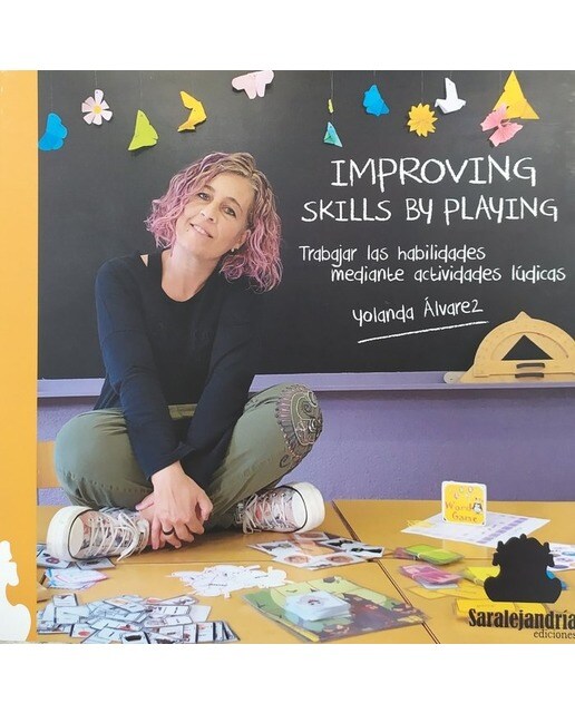 IMPROVING SKILLS BY PLAYING: Trabajar las habilidades mediante actividades lúdicas (Capa mole com abas) 1