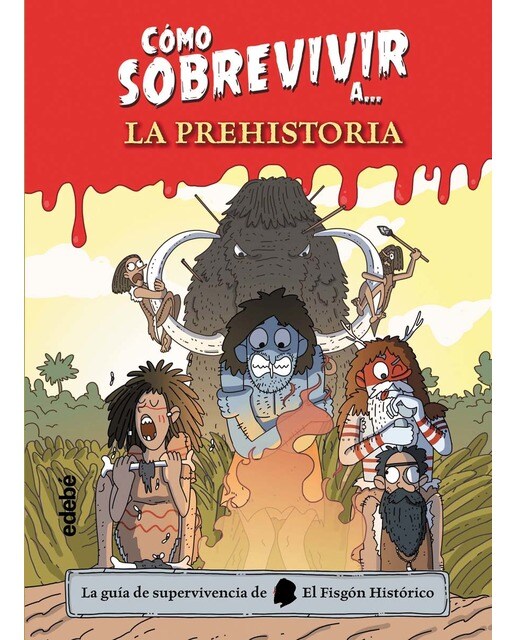 CÓMO SOBREVIVIR A LA PREHISTORIA (Capa dura) 1