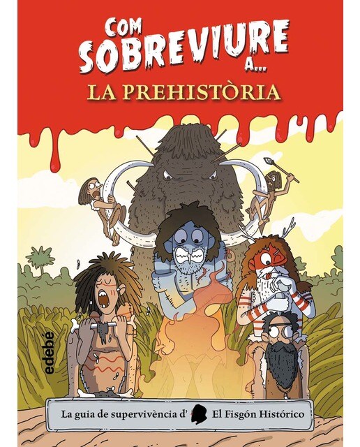 COM SOBREVIURE A LA PREHISTÒRIA (Capa dura) 1