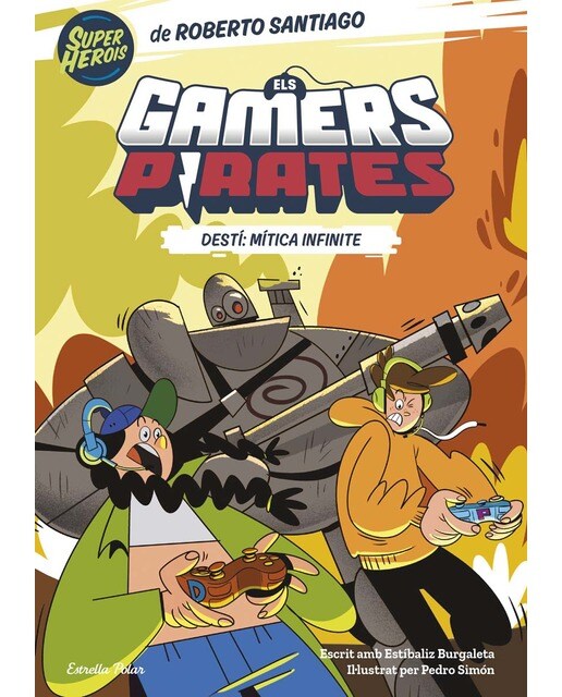 Els Gamers Pirates 1. Destí: Mítica Infinite: Il·lustrat per Pedro Simón (Capa mole com abas) 1