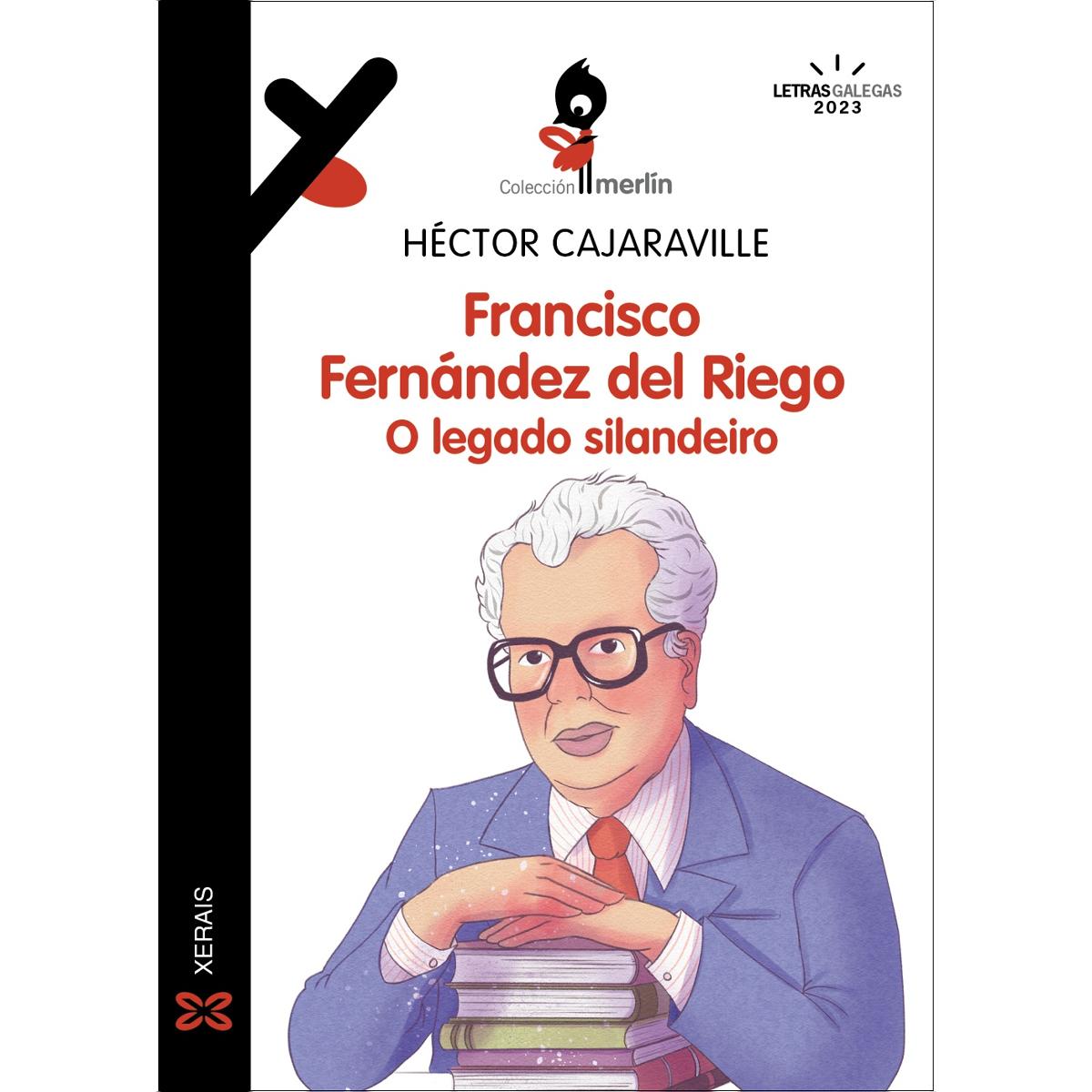 Francisco Fernández del Riego. O legado silandeiro 1