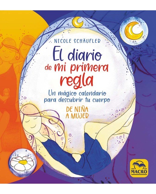 Imagen 0 de El diario de mi primera regla: Un mágico calendario para descubrir tu cuerpo  (Tapa blanda con solapas)