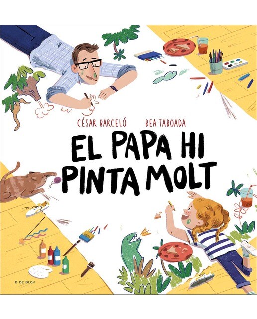 Imagen 1 de El papa hi pinta molt: El regal perfecte pel dia del pare  (Tapa dura)
