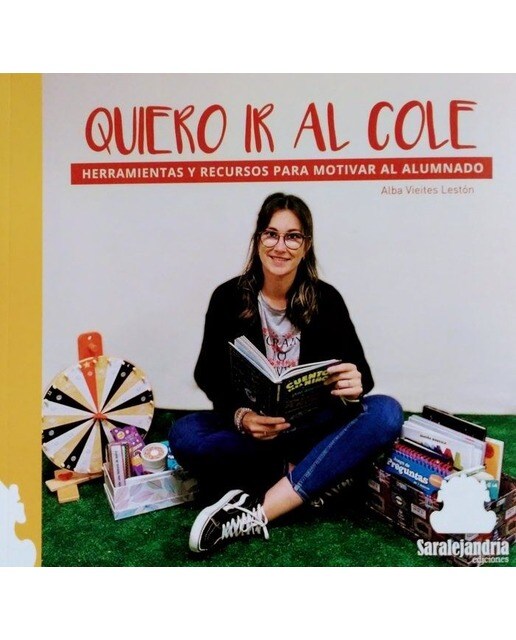 QUIERO IR AL COLE: HERRAMIENTAS Y RECURSOS PARA MOTIVAR AL ALUMNADO (Capa mole com abas) 1