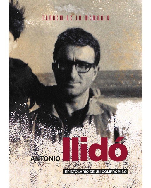 Antoni Llidó. Epistolario de un compromiso