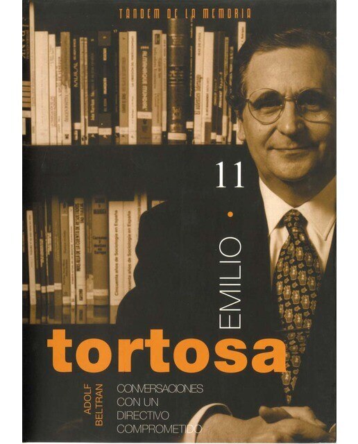 Emilio Tortosa. Conversaciones con un directivo comprometido