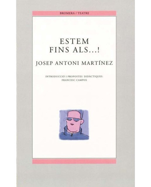 Estem fins als...!